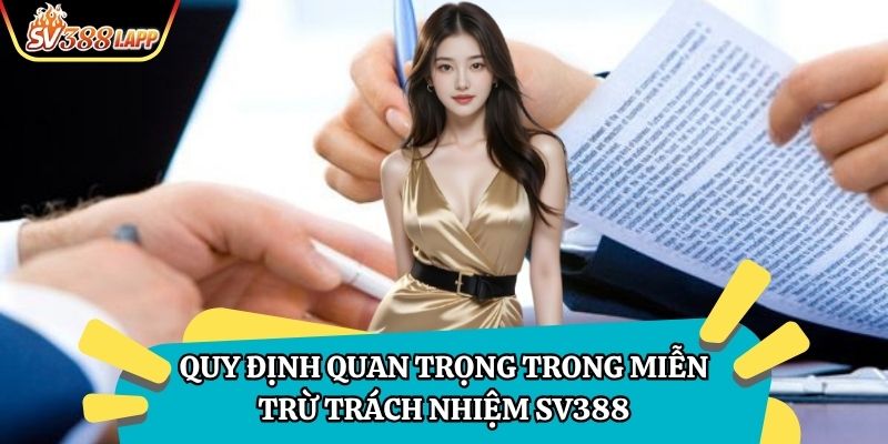 Quy định quan trọng trong miễn trừ trách nhiệm SV388